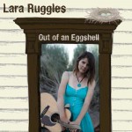 Lara Ruggles – Out of an Eggshell [EP]