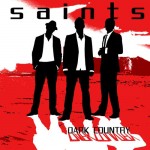 Saints – “Dark Country” [single]